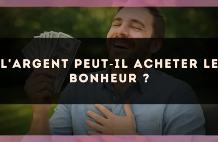 L'argent peut?il acheter le bonheur ?