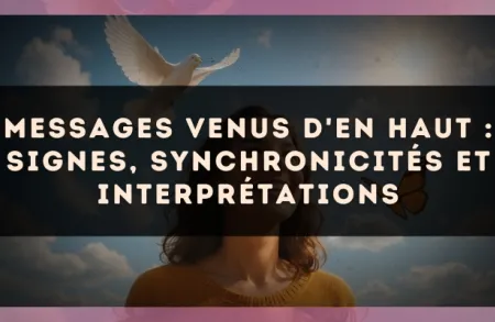 Messages venus d'en haut : signes, synchronicités et interprétations