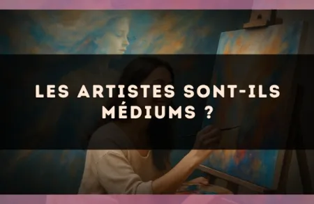 Les artistes sont-ils médiums ?