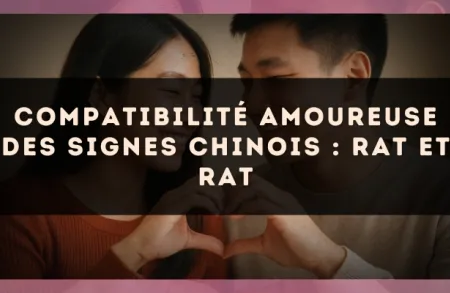 Compatibilité amoureuse des signes chinois : Rat et Rat
