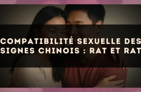 Compatibilité sexuelle des signes chinois : Rat et Rat
