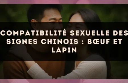 Compatibilité sexuelle des signes chinois : Bœuf et Lapin