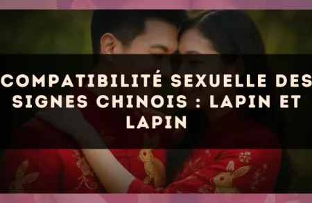 Compatibilité sexuelle des signes chinois : Lapin et Lapin