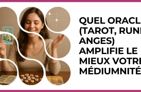 Test - Quel oracle (Tarot, Runes, Anges) amplifie le mieux votre médiumnité ?