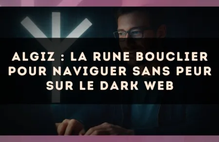 Algiz : la rune bouclier pour naviguer sans peur sur le Dark Web