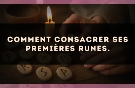Comment consacrer ses premières Runes.