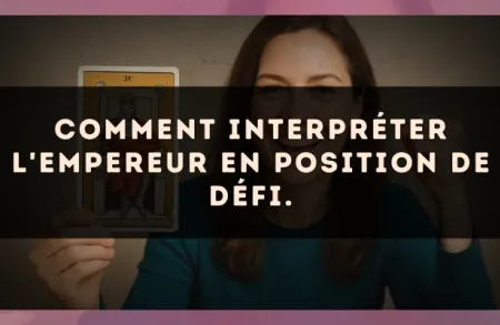 Comment interpréter L'Empereur en position de défi.