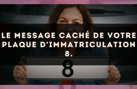 Le message caché de votre plaque d'immatriculation 8.