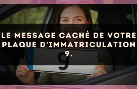 Le message caché de votre plaque d'immatriculation 9.