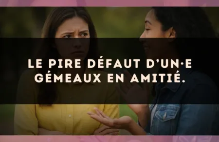 Le pire défaut d’un·e Gémeaux en amitié.