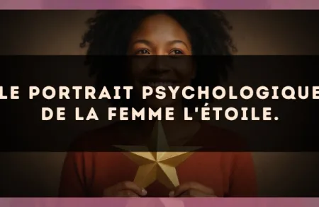 Le portrait psychologique de la femme L'Étoile.