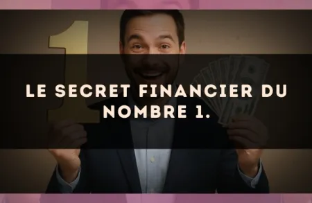 Le secret financier du nombre 1.
