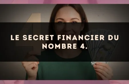 Le secret financier du nombre 4.