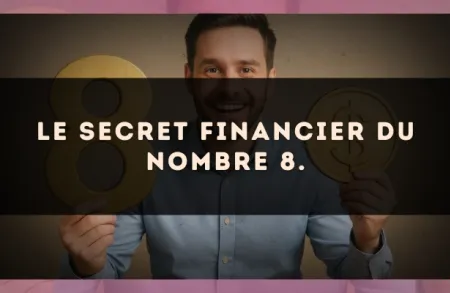 Le secret financier du nombre 8.