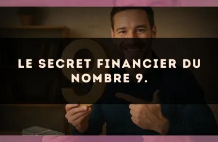 Le secret financier du nombre 9.