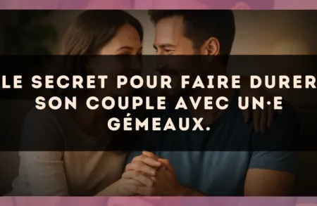 Le secret pour faire durer son couple avec un·e Gémeaux.