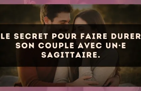 Le secret pour faire durer son couple avec un·e Sagittaire.