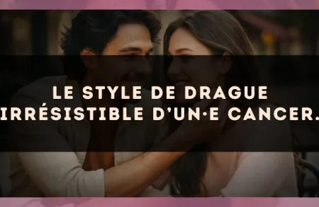 Le style de drague irrésistible d’un·e Cancer.