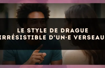 Le style de drague irrésistible d’un·e Verseau.