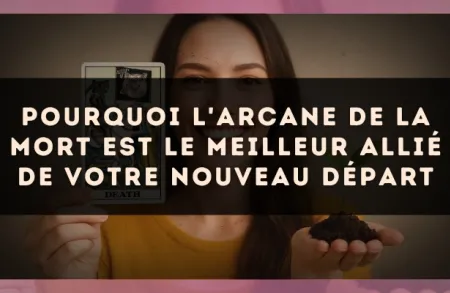 Pourquoi l'arcane de la Mort est le meilleur allié de votre nouveau départ