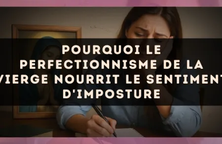 Pourquoi le perfectionnisme de la Vierge nourrit le sentiment d'imposture
