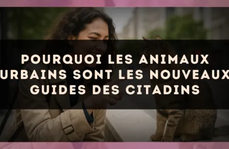 Pourquoi les animaux urbains sont les nouveaux guides des citadins