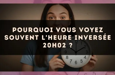 Pourquoi vous voyez souvent l'heure inversée 20h02 ?