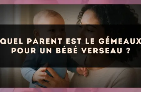 Quel parent est le Gémeaux pour un bébé Verseau ?