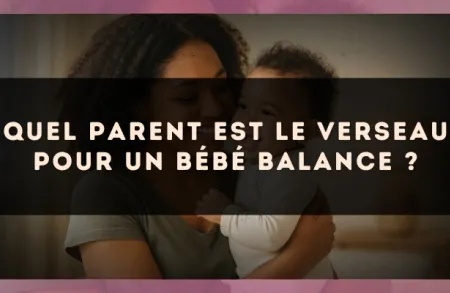 Quel parent est le Verseau pour un bébé Balance ?