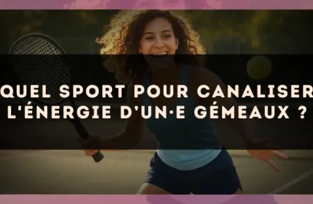 Quel sport pour canaliser l'énergie d’un·e Gémeaux ?
