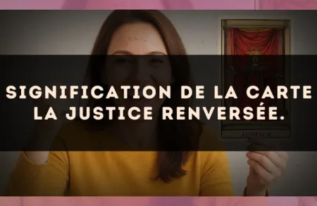 Signification de la carte La Justice renversée.