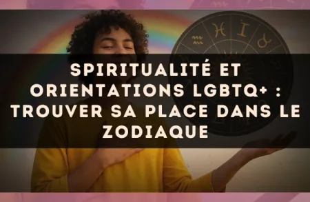 Spiritualité et orientations LGBTQ+ : trouver sa place dans le zodiaque