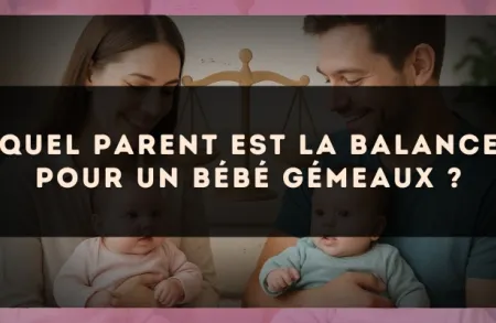Quel parent est la Balance pour un bébé Gémeaux ?