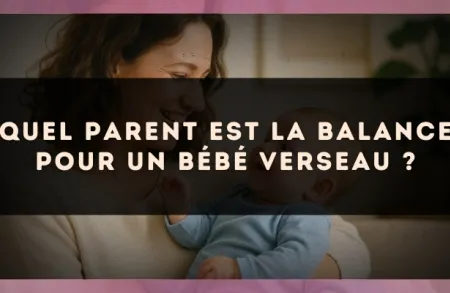Quel parent est la Balance pour un bébé Verseau ?
