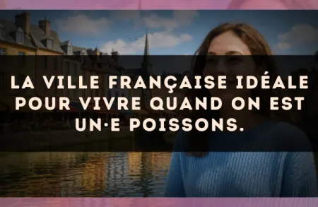 La ville française idéale pour vivre quand on est un·e Poissons.