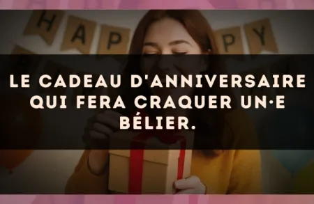 Le cadeau d'anniversaire qui fera craquer un·e Bélier.