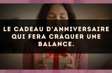 Le cadeau d'anniversaire qui fera craquer une Balance.