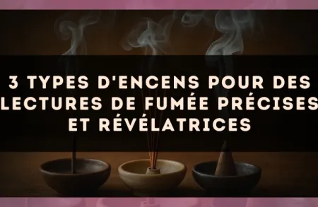 3 types d'encens pour des lectures de fumée précises et révélatrices