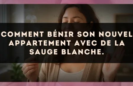 Comment bénir son nouvel appartement avec de la Sauge blanche.