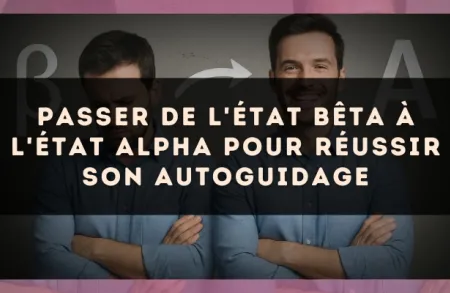 Passer de l'état Bêta à l'état Alpha pour réussir son autoguidage