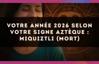 💀 Votre année 2026 selon votre signe Aztèque : Miquiztli (Mort)