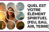 🔮 Test : Quel est votre élément spirituel (Feu, Eau, Air, Terre) ? 