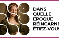 ⏳ Test : Dans quelle époque réincarnée étiez‑vous? 