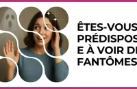 👻 Test : Êtes‑vous prédisposé·e à voir des fantômes? 