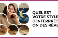 🌙 Test : Quel est votre style d’interprétation des rêves ? 