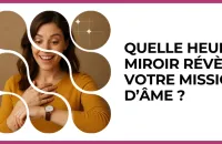🔮 Test : Quelle heure miroir révèle votre mission d’âme ? 