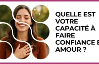 💖 Test : Quelle est votre capacité à faire confiance en amour ? 