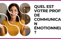 💬❤️ Test : Quel est votre profil de communication émotionnelle ? 