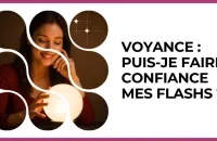🔮 Test : Voyance : Puis-je faire confiance à mes flashs ? 