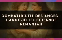 😇 Compatibilité des anges : l'Ange Jeliel et l'Ange Nemamiah
